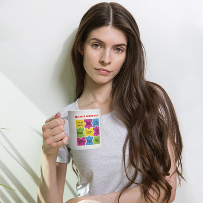 You Have Power Over Printed Mug